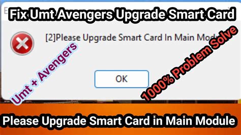 How to fix please Upgrade Smart card in the main module